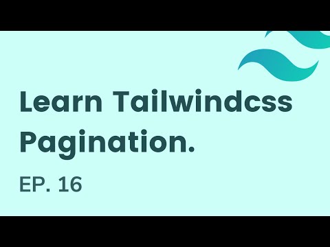 Pagination in tailwindcss, EP - 16 | Learn Tailwindcss
