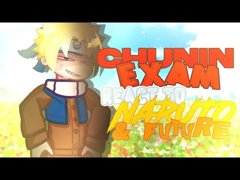 NARUTO// CHUNIN EXAM REACT TO NARUTO & FUTURE// PART 1// GCRV