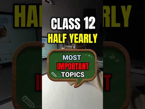 class 12 half yearly important topics | half yearly 2025 | #shorts #short
