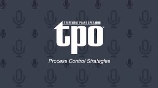 TPO Podcast: Optimize Your Operations With These Process Control Strategies