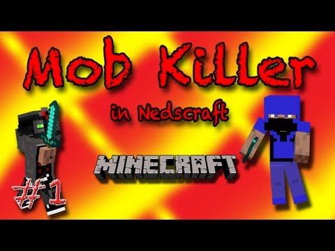 Mob Killer [MA in Nedscraft] [Ep. 1]