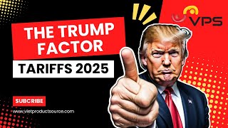 The Trump Factor - Tariffs 2025