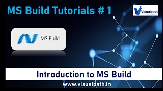 Introduction to MSBuild | Microsoft Build Tool | Microsoft Build Tutorials | Visualpath