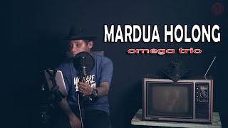 MARDUA HOLONG - Omega Trio { FIKRAM COWBOY cover }