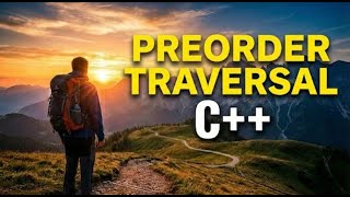 Preorder Traversal of Binary Tree in C++ | DSA Code Flow | Binary Tree
