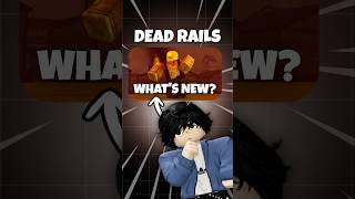 FINALLY NEW Update In Dead Rails 🤯🔥 #deadrails #shorts #roblox