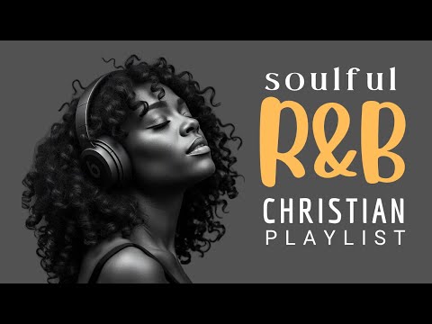 Little Lamb "R&B" Gospel Music PLAYLIST: A Scripture-Filled Playlist to Strengthen Your Walk