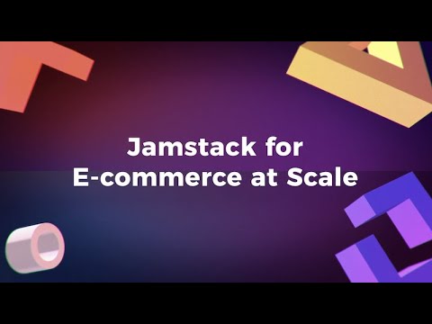 Jamstack for eCommerce at Scale with Live Q&A