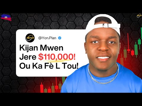 💰 Kijan Mwen Fè $464,000 Sou Entènèt: Kounya M Ap Jere $110,000 Nan Trading! 🔥