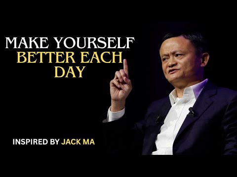 Make Yourself Better Each Day _ Inspired By JACK MA