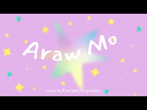 Araw Mo by Nina cover by Everyday Inspiration