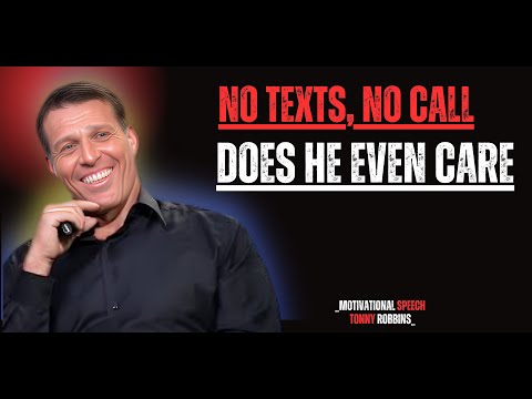 "No Texts, No Call—Does He Even Care?" | Tony Robbins  Motivational Speech