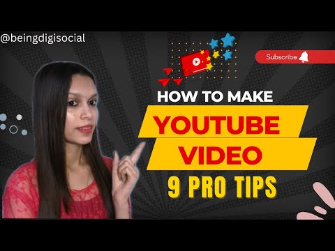 How To Make Video On YouTube | 9 Tip To Create YouTube Video