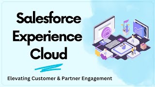 A Deep Dive into Salesforce Experience Cloud