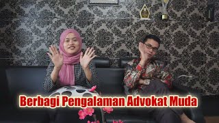 PENGALAMAN MENJADI ADVOKAT MUDA