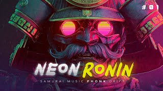 📀  Samurai Music Phonk Drift | Neon Ronin | Japan Cyber Bushido