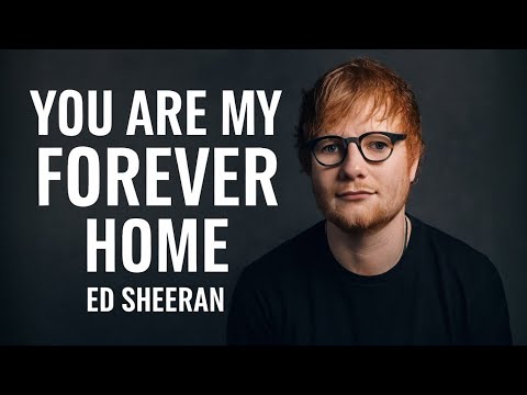 You Are My Forever Home — Emotional Acoustic Love Music 2025 (Ed Sheeran Type Beat)