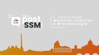 Post SSM 2024 di CTO | Malattie Infettive e Microbiologia