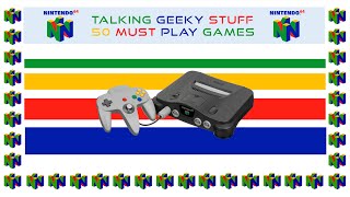 Talking Geeky Stuff: Nintendo 64 (N64) 50 Must Play Games