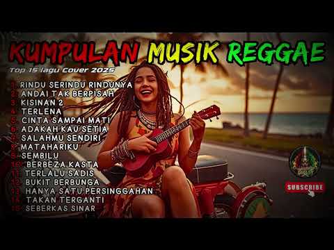 Top Hits Spotify Indonesia 2025 Full Album Reggae 🎧🔥 Kumpulan Musik Cover SKA REGGAE Terbaru 2025