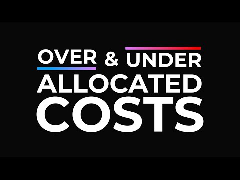 Over and Under Allocated Costs