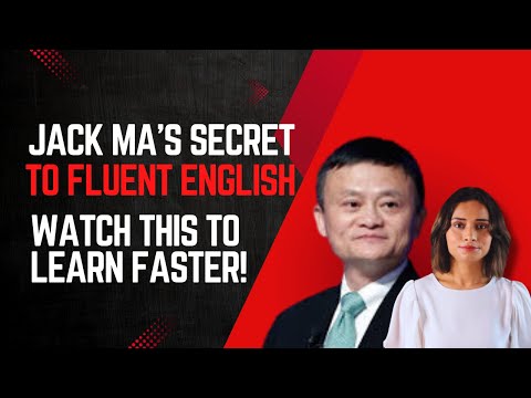 Jack Ma’s Secret to Learning English (Why Traditional Methods Fail!)