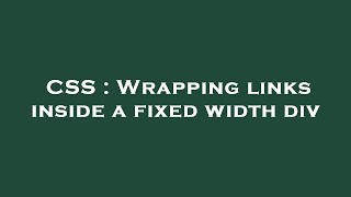 CSS : Wrapping links inside a fixed width div