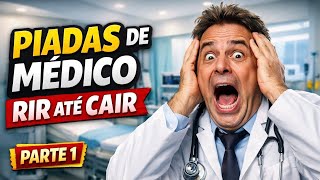 PIADAS de MÉDICOS As Melhores - Rir Até Chorar 🤣