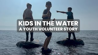 Kids in the Water - A Youth Volunteer Story