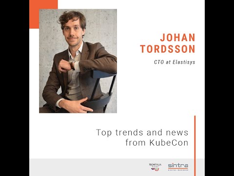 Johan Tordsson - Top trends and news from KubeCon