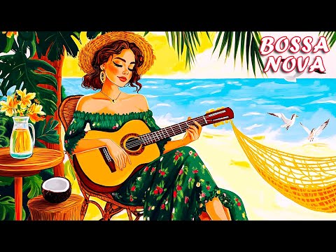 Bossa Nova Covers Of Popular Songs 100 Hits - Bossa Nova 2025 - Study, Work And Relaxation