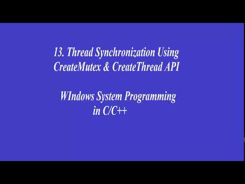 13.Thread Synchronization Using CreateMutex & CreateThread API- WIndows System Programming in C/C++