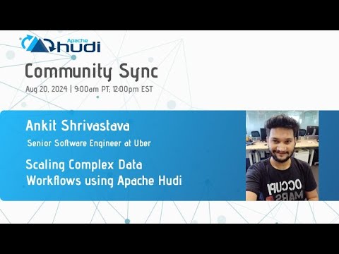 [August 2024] Apache Hudi - Community Call