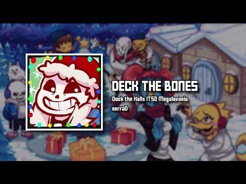 Deck the Bones (Deck the Halls ITSO Megalovania)