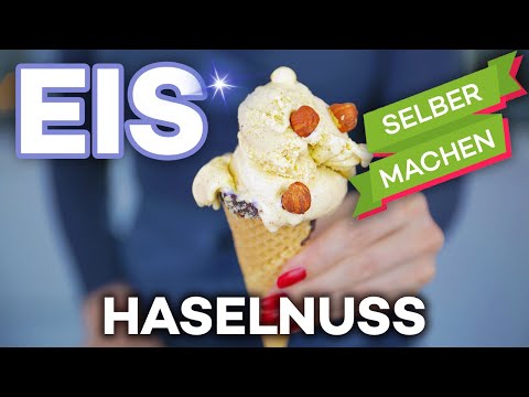 🍦 Cremiges Haselnusseis selber machen  🎥 mit und ohne Eismaschine
