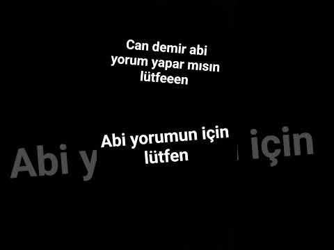 Can Demir abii yorum pls @candemiryt