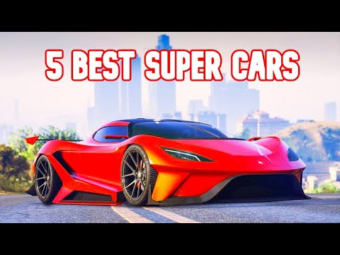 5 BEST SUPER CARS IN GTA 5 ONLINE (updated*)