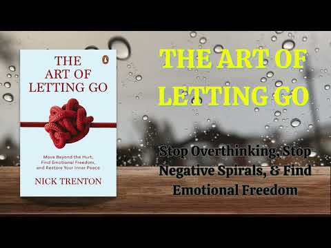 The art letting go Audiobook | Stop Overthinking, Stop Negative Spirals, and Find Emotional Freedom