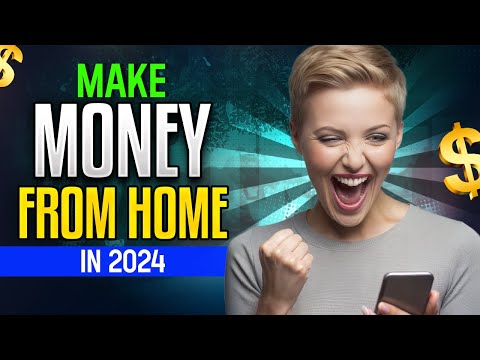 How to Make Money From Home in 2024
