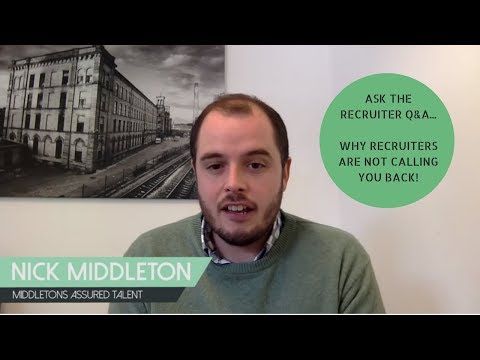 Why recruiters are not calling you back! - Ask the recruiter Q&A with Nick Middleton