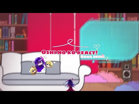 🖇️ Oshi no ko React | Not Original |❕ Read the description ❕