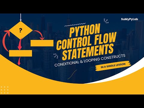 Python Control Flow Statements in one lesson | Python Control Flow | Branching | Loops | SuMyPyLab