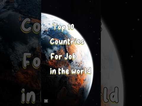 Top 10 countries for job in the world 🌎 ✨️
