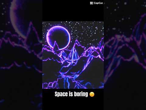 “Space is boring🫤” space edit memory reboot