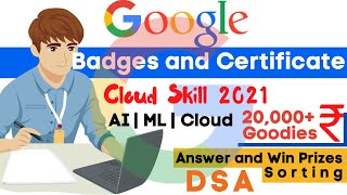 Google Cloud skill 2021 Free Badges Certificate | DSA Free Course | Algorithm | Free Swags Goodies