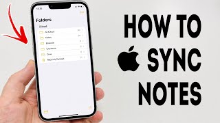 How To Sync Notes Across Different Apple Devices - Full Guide