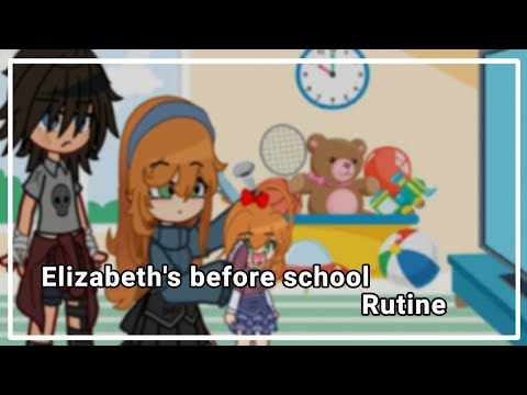 Elizabeth's Before School Rutine | gacha fnaf mini skit | Past aftons | It's Knsita