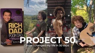 How I Changed My Life in 50 Days | Project 50 Challenge 2025