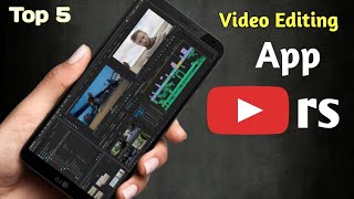 Top 5 Best video Editing apps for youtubers | Best android video editing apps