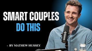 How Smart Couples Future-Proof Their Relationship Mathew Hussey